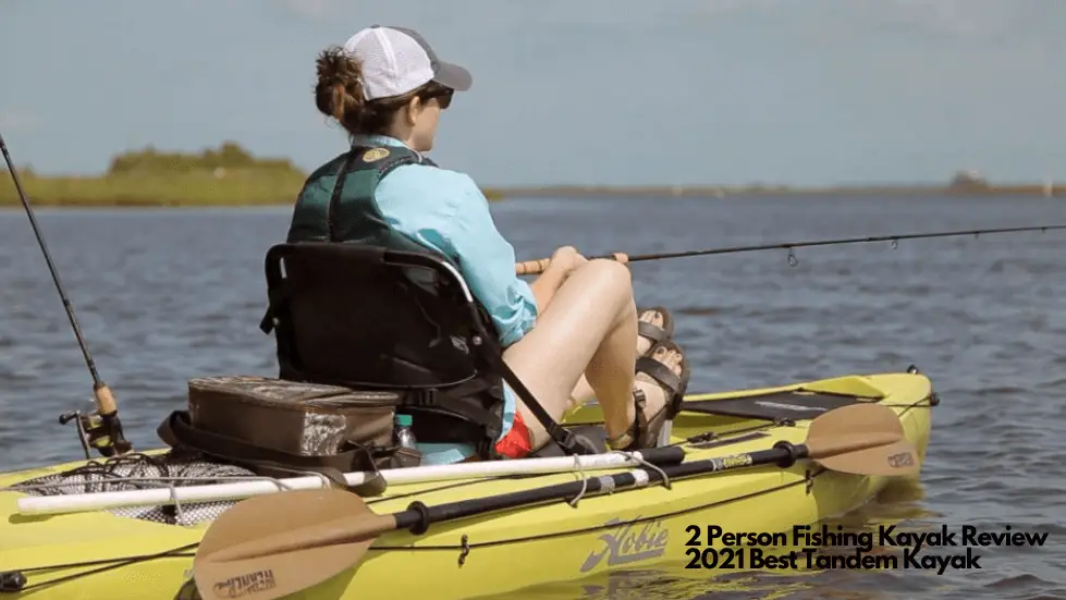 2 Person Fishing Kayak Review 2021 Best Tandem Kayak